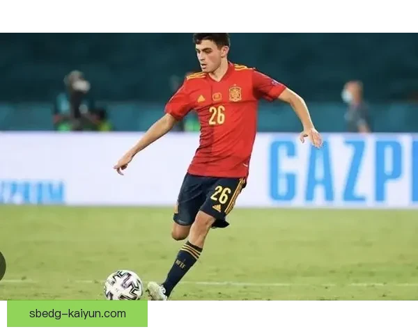 佩德里在欧战中迎来助攻里程碑，表现备受关注