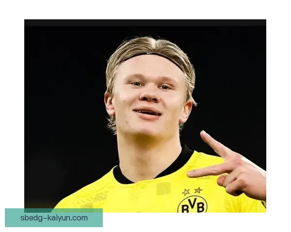 哈兰德在多特蒙德表现稳健，持续增强球队竞争力